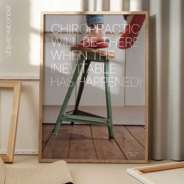 Chiropractic poster showing a humorous everyday accident with the message “Chiropractic will be there when the inevitable has happened.”