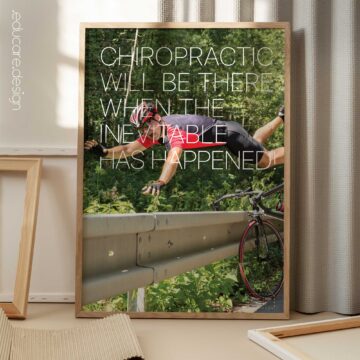Chiropractic poster showing a humorous everyday accident with the message “Chiropractic will be there when the inevitable has happened.”