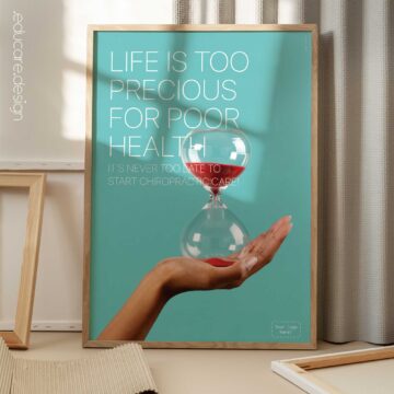 Modern chiropractic poster reminding patients that it’s never too late to prioritise their health.